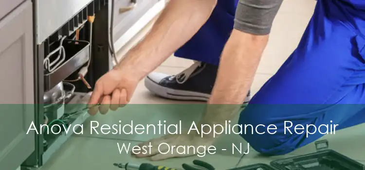 Anova Residential Appliance Repair West Orange - NJ