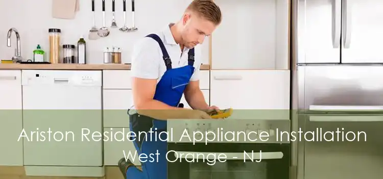 Ariston Residential Appliance Installation West Orange - NJ