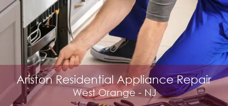 Ariston Residential Appliance Repair West Orange - NJ