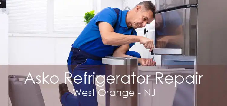 Asko Refrigerator Repair West Orange - NJ