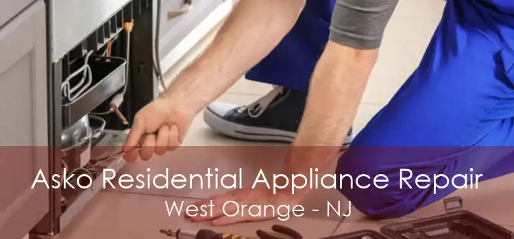 Asko Residential Appliance Repair West Orange - NJ