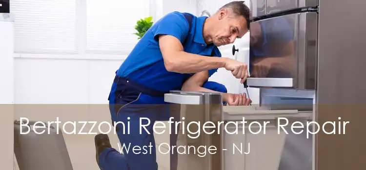 Bertazzoni Refrigerator Repair West Orange - NJ