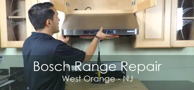 Bosch Range Repair West Orange - NJ