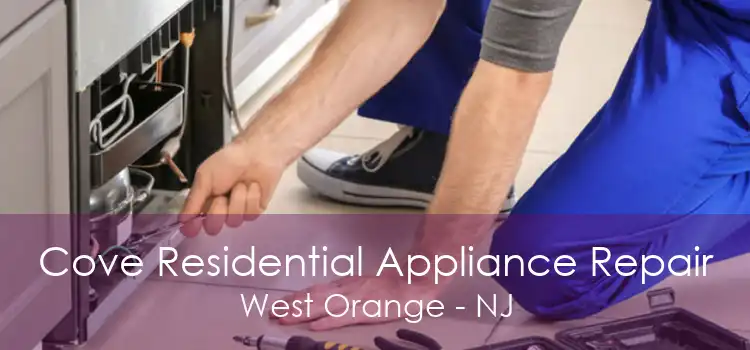 Cove Residential Appliance Repair West Orange - NJ