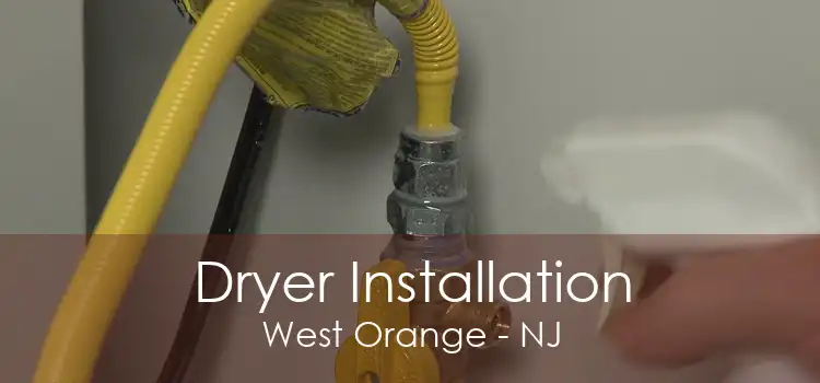 Dryer Installation West Orange - NJ