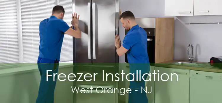 Freezer Installation West Orange - NJ