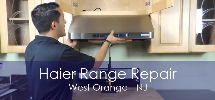 Haier Range Repair West Orange - NJ