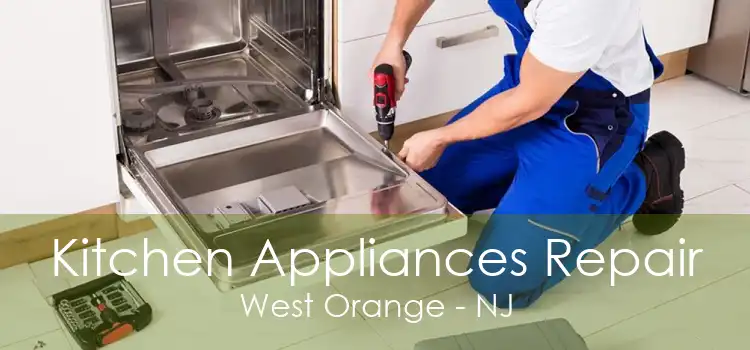 Kitchen Appliances Repair West Orange - NJ