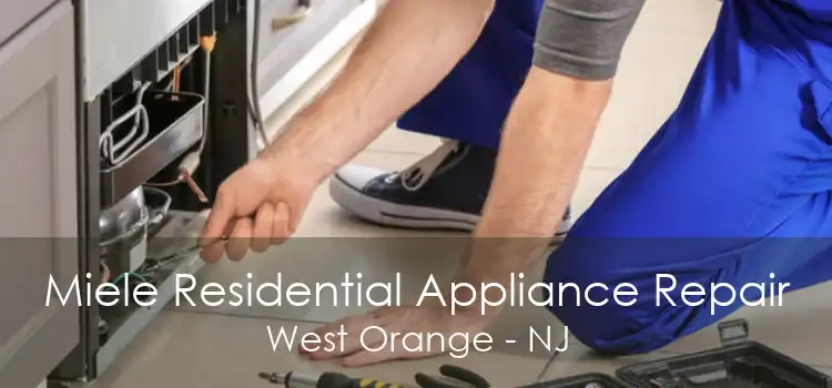 Miele Residential Appliance Repair West Orange - NJ