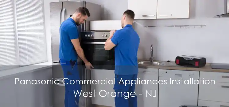 Panasonic Commercial Appliances Installation West Orange - NJ