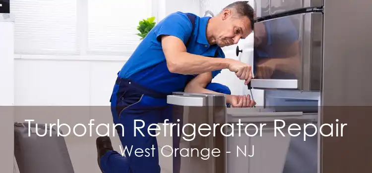 Turbofan Refrigerator Repair West Orange - NJ