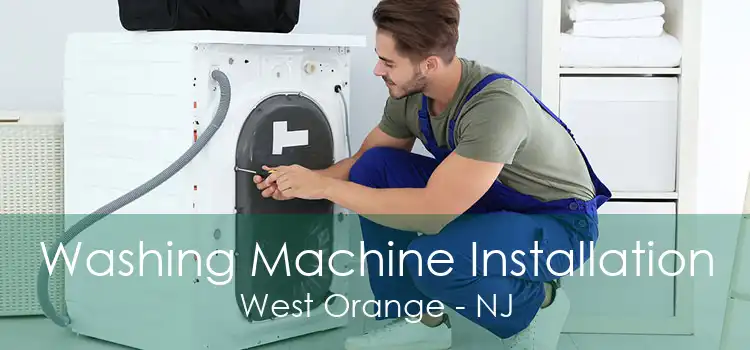 Washing Machine Installation West Orange - NJ